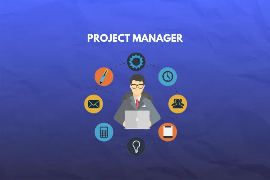 Project Manager là gì? Trách nhiệm & kỹ năng cần có của một PM